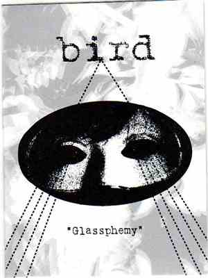 Bird - Glassphemy