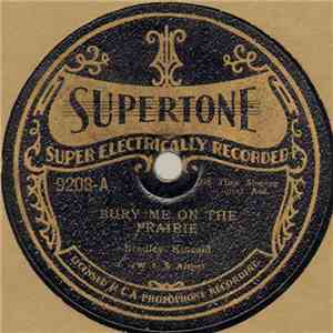 Bradley Kincaid - Bury Me On The Prairie / Sweet Kitty Wells