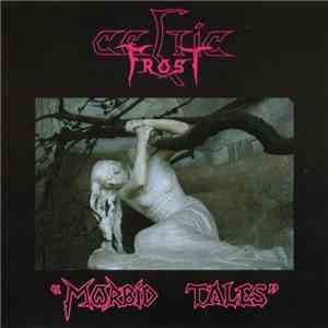 Celtic Frost - Morbid Tales / Emperor's Return