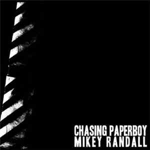 Chasing Paperboy - Split w/ Mikey Randall