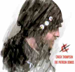 Crash Thompson - The Patreon Demos