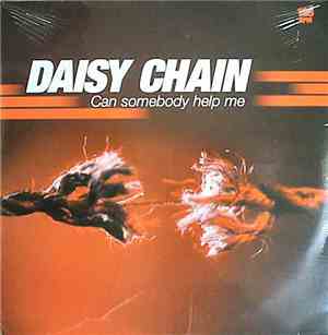 Daisy Chain  - Can Somebody Help Me