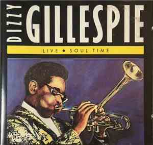 Dizzy Gillespie - Soul Time (Dizzy Gillespie Live)
