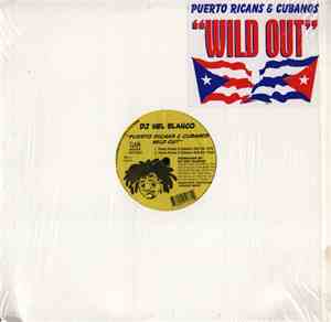 DJ Nel Blanco - Puerto Ricans & Cubanos Wild Out