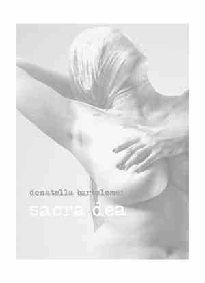 Donatella Bartolomei - Sacra Dea