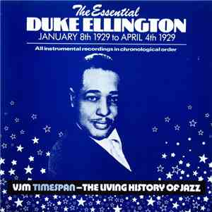 Duke Ellington - The Essential Duke Ellington: January 8th 1929 to April 4t ...