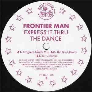Frontier Man - Express It Thru The Dance