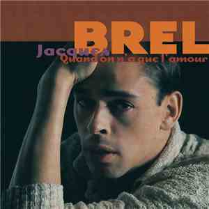 Jacques Brel - Quand On N'A Que L'Amour