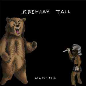 Jeremiah Tall - Waking