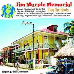 Jim Murple Memorial - Play The Roots...