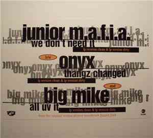 Junior M.A.F.I.A. b/w Onyx and Big Mike  - We Don't Need It / Thangz Changed / All Uv It