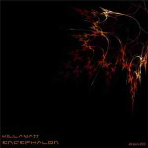 Killawatt  - Encephalon ( In The Mind )
