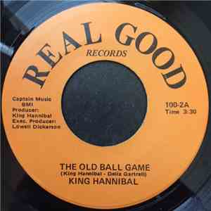 King Hannibal - The Old Ball Game / Don't Go Looking
