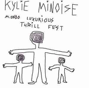 Kylie Minoise - Mondo Luxurious Thrill Fest
