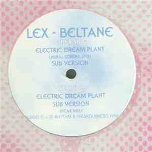Lex Beltane - Electric Dream Plant