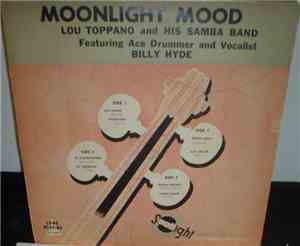 Lou Toppano And His Samba Band Featuring Ace Drummer And Vocalist Billy Hyde - Moonlight Mood
