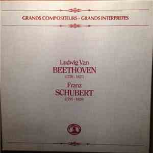 Ludwig van Beethoven, Franz Schubert - Grands Compositeurs - Grands Interpretes  III