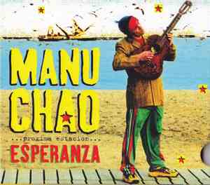 Manu Chao - ...Proxima Estacion... Esperanza