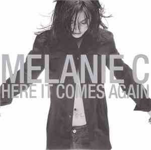 Melanie C - Here It Comes Again