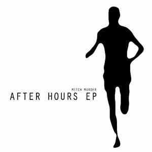 Mitch Murder - After Hours EP