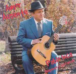 Pablo Inca - Amor Ausente