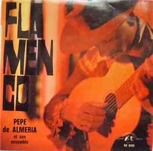 Pepe De Almeria Et Son Ensemble - Flamenco