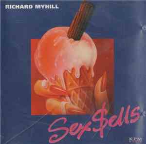 Richard Myhill - Sex Sells
