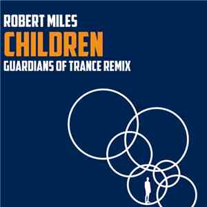 Robert Miles - Children (Guardians of Trance Remix)