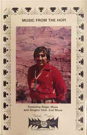 Roger Mase and Singers From 2nd Mesa - Music From The Hopi