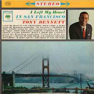 Tony Bennett - I Left My Heart In San Francisco