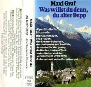 Various / Maxl Graf - Was Willst Denn Du, Du Alter Depp