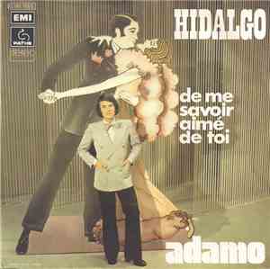 Adamo - Hidalgo / De Me Savoir Aime De Toi