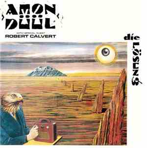 Amon Düül With Special Guest Robert Calvert - Die Lösung