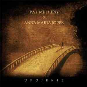 Anna Maria Jopek & Pat Metheny - Upojenie