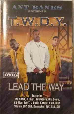 Ant Banks Presents T.W.D.Y. - Lead The Way