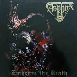 Asphyx  - Embrace The Death