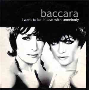 Baccara - I Want To Be In Love With Somebody