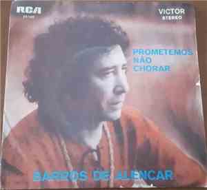 Barros De Alencar - Prometemos Não Chorar