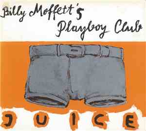 Billy Moffett's Playboy Club - Juice