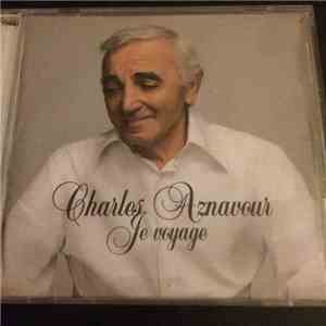 Charles Aznavour - Je Voyage