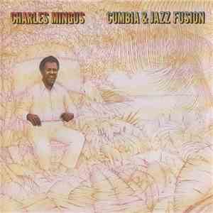 Charles Mingus - Cumbia & Jazz Fusion