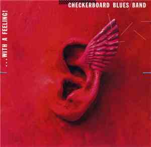 Checkerboard Blues Band - With A Feeling!