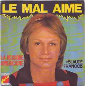 Claude François - Le Mal Aimé