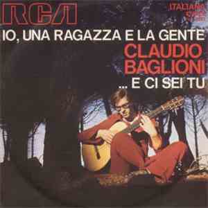 Claudio Baglioni - Io, Una Ragazza E La Gente / ...E Ci Sei Tu