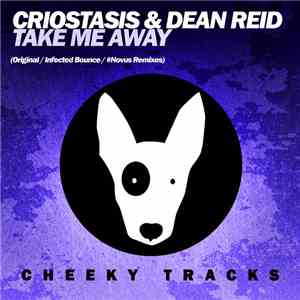 Criostasis & Dean Reid - Take Me Away