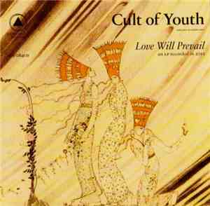 Cult Of Youth - Love Will Prevail