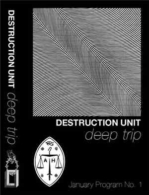 Destruction Unit - Deep Trip