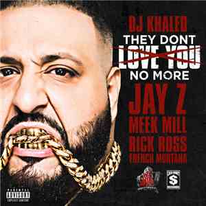 DJ Khaled Feat. Jay Z, Meek Mill, Rick Ross, French Montana - They Don't Lo ...