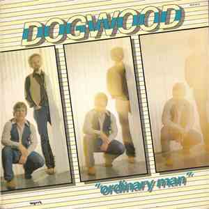 Dogwood  - Ordinary Man