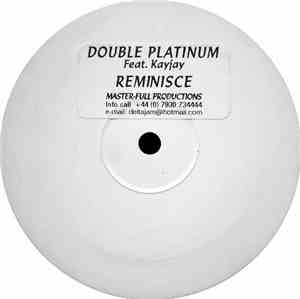 Double Platinum Feat. Kayjay - Reminisce